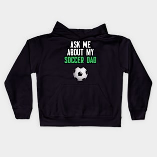 Ask Me About My Soccer Dad Kids Hoodie